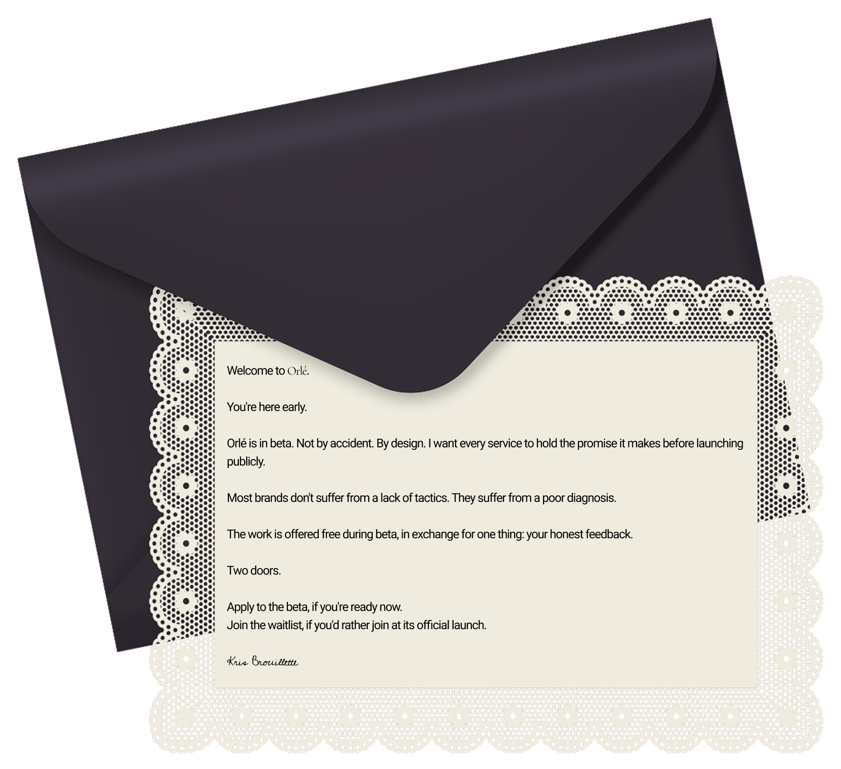 Welcome to Orlé — a letter from Kris Brouillette